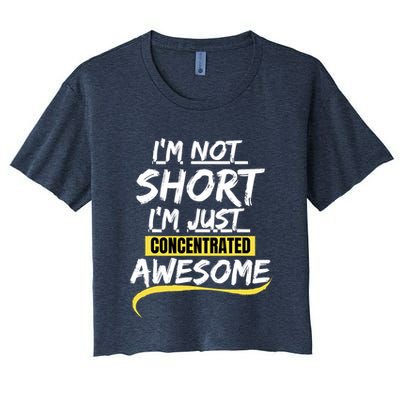 Funny IM Not Short IM Just Concentrated Awesome Funny Crop Top