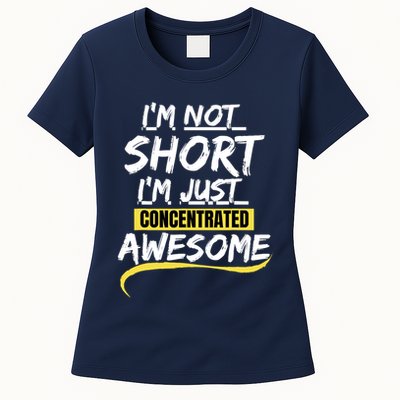 Funny IM Not Short IM Just Concentrated Awesome Funny Womens T-Shirt