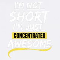 Funny IM Not Short IM Just Concentrated Awesome Funny Garment-Dyed Sweatshirt