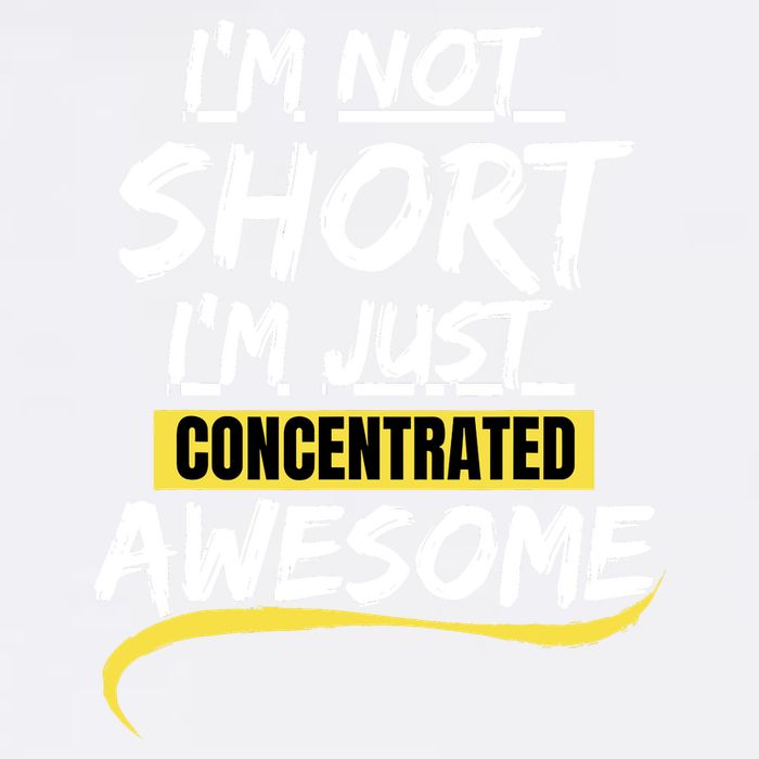 Funny IM Not Short IM Just Concentrated Awesome Funny Garment-Dyed Sweatshirt