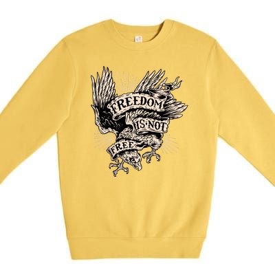 Freedom Is Not Free Eagle Premium Crewneck Sweatshirt