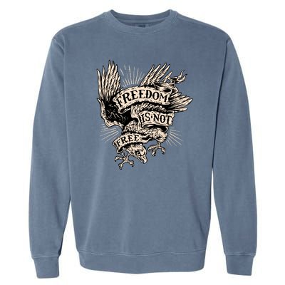 Freedom Is Not Free Eagle Garment-Dyed Sweatshirt