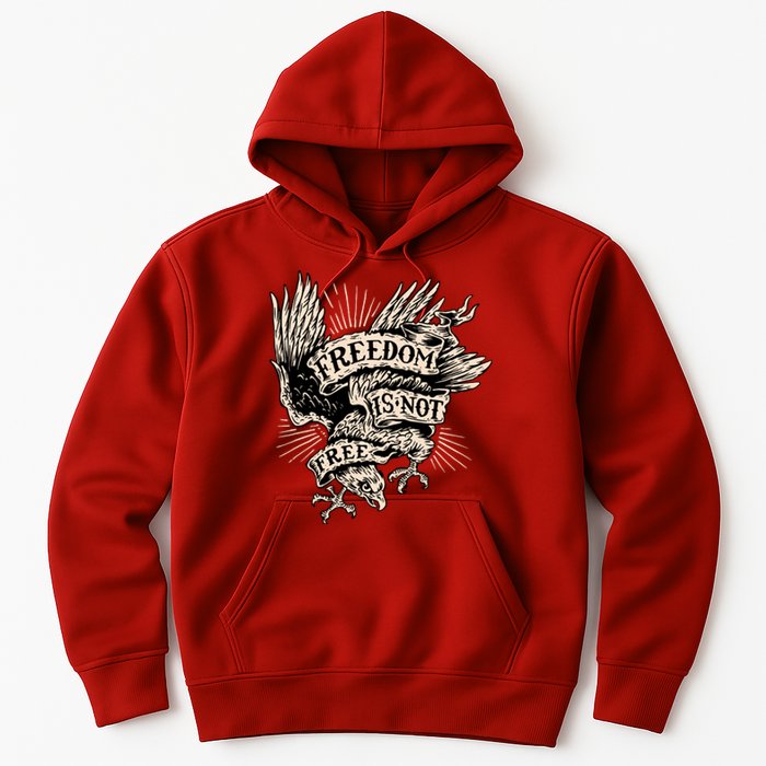 Freedom Is Not Free Eagle Hoodie