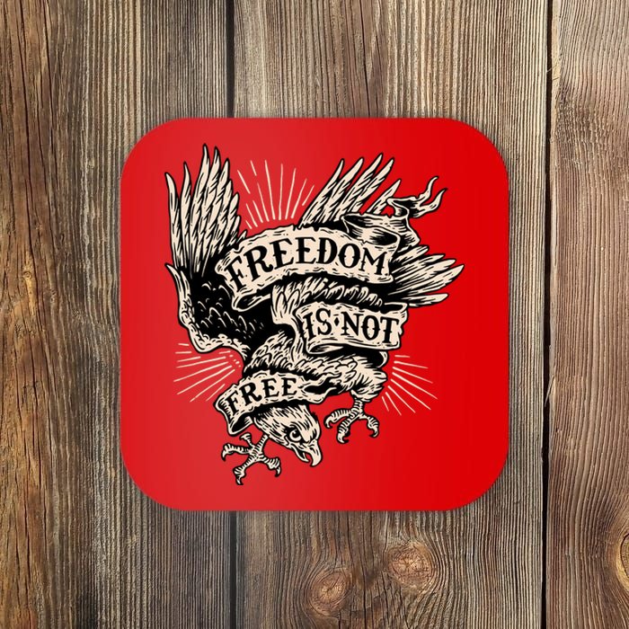 Freedom Is Not Free Eagle Coaster