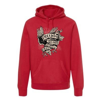 Freedom Is Not Free Eagle Premium Hoodie