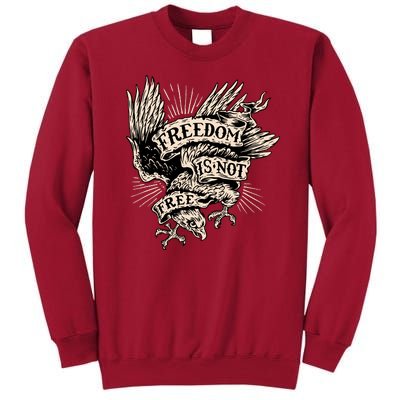 Freedom Is Not Free Eagle Tall Sweatshirt