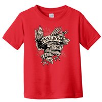 Freedom Is Not Free Eagle Toddler T-Shirt