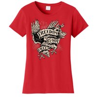 Freedom Is Not Free Eagle Women's T-Shirt