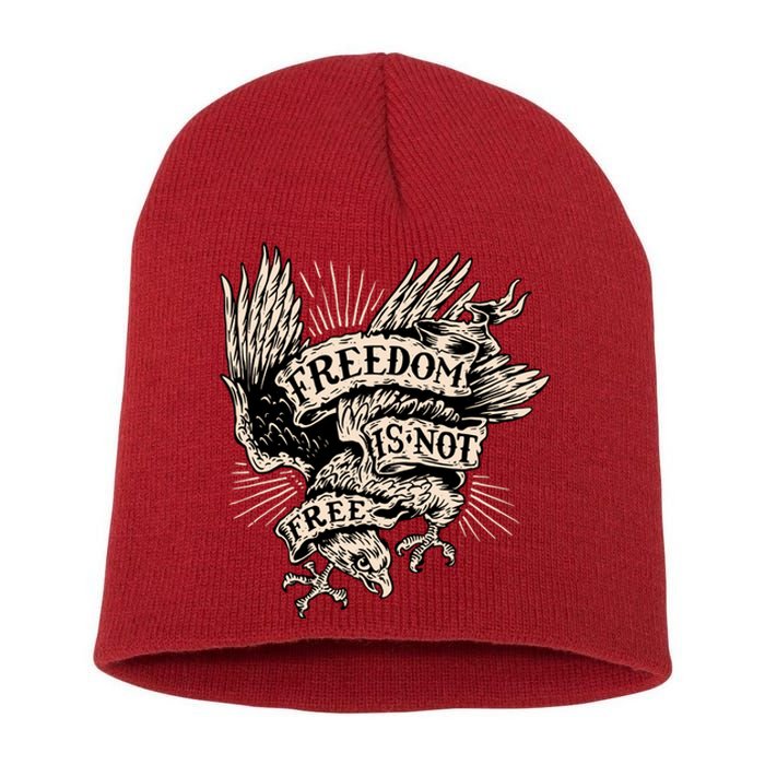 Freedom Is Not Free Eagle Short Acrylic Beanie