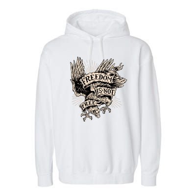 Freedom Is Not Free Eagle Garment-Dyed Fleece Hoodie