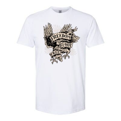 Freedom Is Not Free Eagle Softstyle CVC T-Shirt