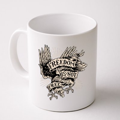 Freedom Is Not Free Eagle Coffee Mug