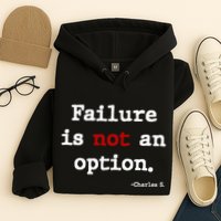 Failure Is Not An Option Hoodie