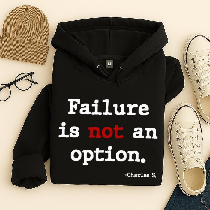 Failure Is Not An Option Hoodie