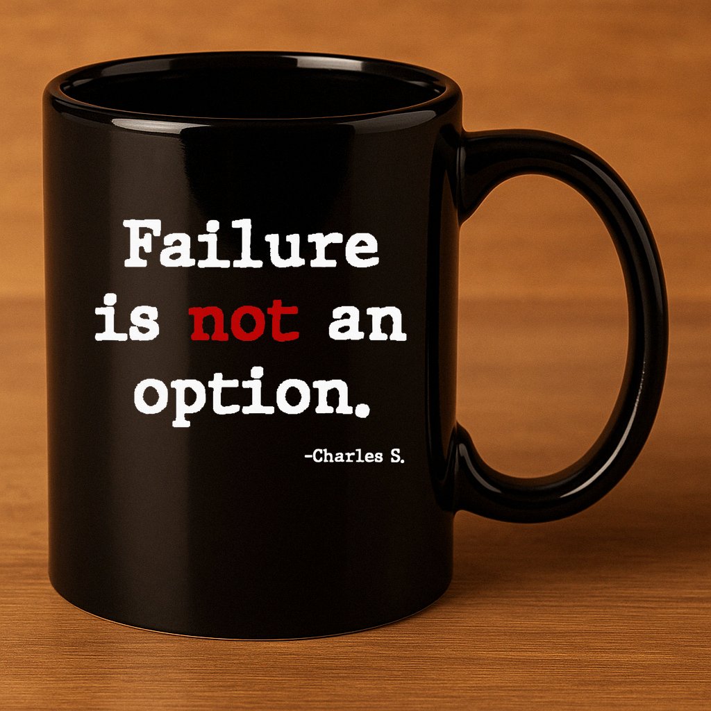 Failure Is Not An Option 11oz C Handle Ceramic Mug