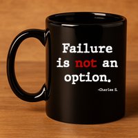 Failure Is Not An Option 11oz C Handle Ceramic Mug