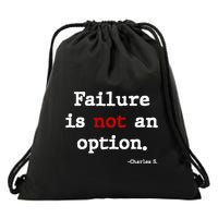 Failure Is Not An Option Drawstring Bag