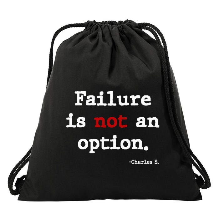 Failure Is Not An Option Drawstring Bag