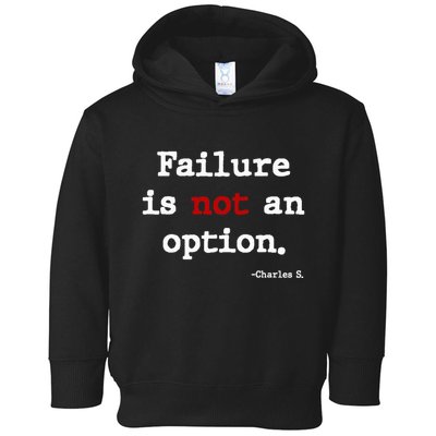 Failure Is Not An Option Toddler Hoodie