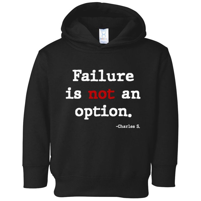 Failure Is Not An Option Toddler Hoodie