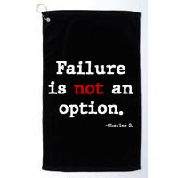 Failure Is Not An Option Golf Towel