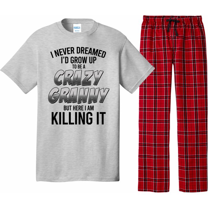 Funny I Never Dreamed I'd Grow Up To Be A Crazy Granny Pajama Set