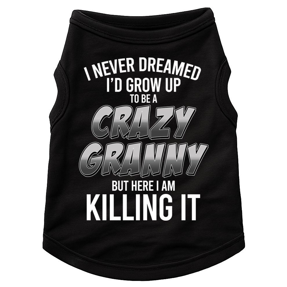 Funny I Never Dreamed I'd Grow Up To Be A Crazy Granny Doggie Tank
