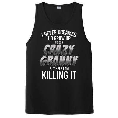 Funny I Never Dreamed I'd Grow Up To Be A Crazy Granny PosiCharge Competitor Tank