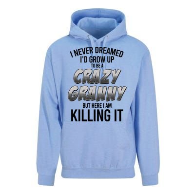 Funny I Never Dreamed I'd Grow Up To Be A Crazy Granny Unisex Surf Hoodie