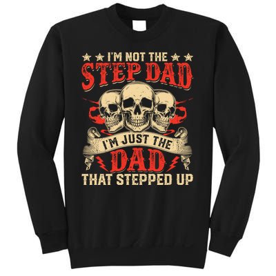 Funny Im Not The Stepdad Im Just The Dad That Stepped Up Sweatshirt