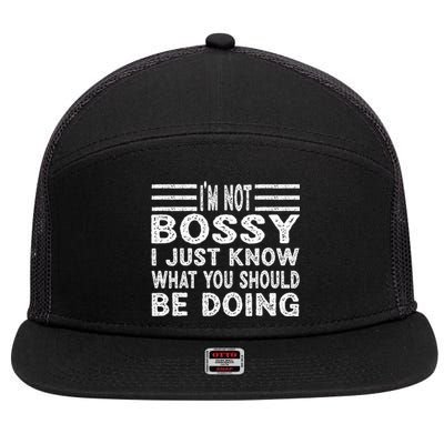 Funny I'm Not Bossy I Just Know What You Should Be Doing 7 Panel Mesh Trucker Snapback Hat