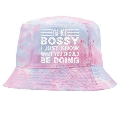 Funny I'm Not Bossy I Just Know What You Should Be Doing Tie-Dyed Bucket Hat