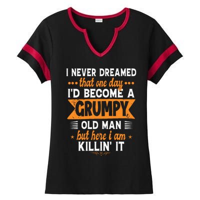 Funny I Never Dreamed ID Become A Grumpy Old Man Ladies Halftime Notch Neck Tee