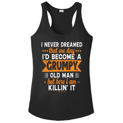 Funny I Never Dreamed ID Become A Grumpy Old Man Ladies PosiCharge Competitor Racerback Tank