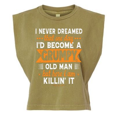 Funny I Never Dreamed ID Become A Grumpy Old Man Garment-Dyed Women's Muscle Tee