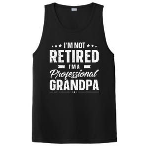 Funny Im Not Retired Im A Professional Grandpa Father Day PosiCharge Competitor Tank