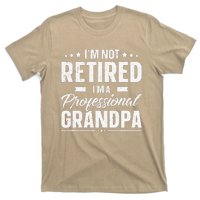 Funny Im Not Retired Im A Professional Grandpa Father Day T-Shirt