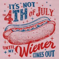 Funny ItS Not 4th Of July Until My Wiener Comes Out 25L Jumbo Tote