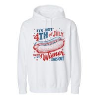 Funny ItS Not 4th Of July Until My Wiener Comes Out Garment-Dyed Fleece Hoodie