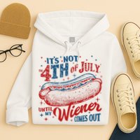 Funny ItS Not 4th Of July Until My Wiener Comes Out Hoodie