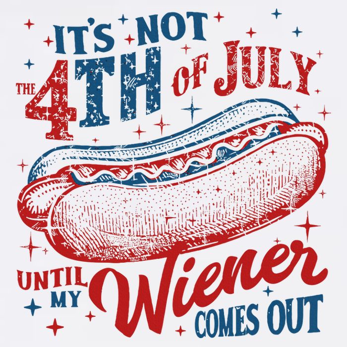 Funny ItS Not 4th Of July Until My Wiener Comes Out Bucket Hat