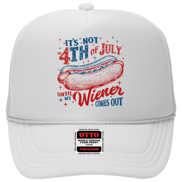 Funny ItS Not 4th Of July Until My Wiener Comes Out Hat