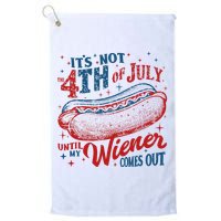 Funny ItS Not 4th Of July Until My Wiener Comes Out Golf Towel