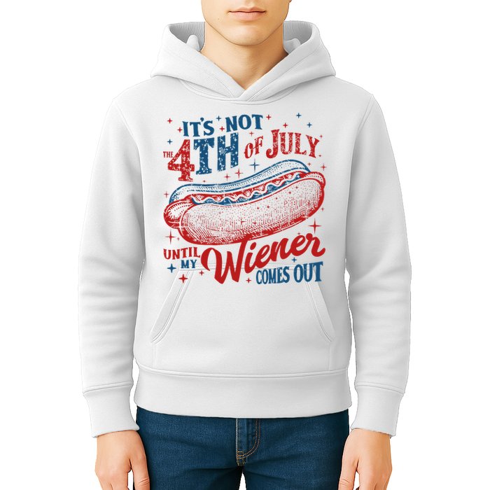 Funny ItS Not 4th Of July Until My Wiener Comes Out Kids Hoodie