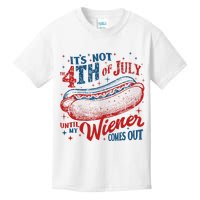 Funny ItS Not 4th Of July Until My Wiener Comes Out Kids T-Shirt