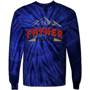 Funny Its Not A Dad Bod Its A Father Figure Fathers Day Gift Tie-Dye Long Sleeve Shirt