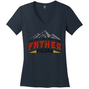 Funny Its Not A Dad Bod Its A Father Figure Fathers Day Gift Women's V-Neck T-Shirt