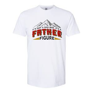 Funny Its Not A Dad Bod Its A Father Figure Fathers Day Gift Softstyle CVC T-Shirt