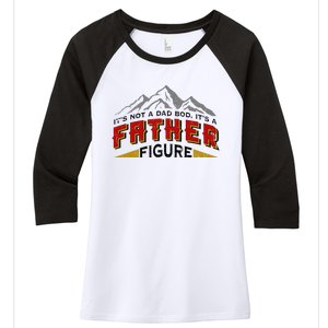 Funny Its Not A Dad Bod Its A Father Figure Fathers Day Gift Women's Tri-Blend 3/4-Sleeve Raglan Shirt