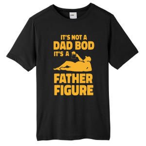 Funny Its Not A Dad Bod Its A Father Figure Funny Fathers Day Cute Tall Fusion ChromaSoft Performance T-Shirt